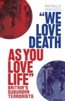 Image of we Love Death As You Love Life by Raffaello Pantucci Paperback