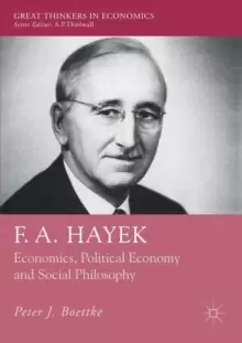Image of F. A. Hayek : Economics, Political Economy and Social Philosophy
