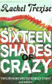 Image of Sixteen Shades of Crazy by Rachel Trezise Book