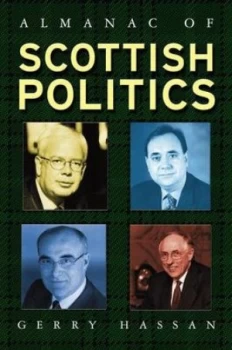 Image of The Almanac of Scottish Politics by Gerry Hassan and Peter Lynch Hardback