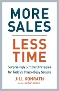 Image of more sales less time surprisingly simple strategies for todays crazy busy s