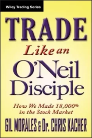 Image of Trade like an ONeil disciple by Gil Morales