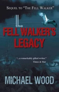 Image of The Fell Walkers Legacy by Michael Wood Paperback