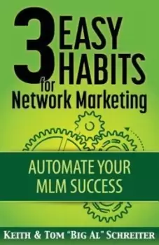 Image of 3 Easy Habits For Network Marketing - Keith Schreiter - Paperback - Used