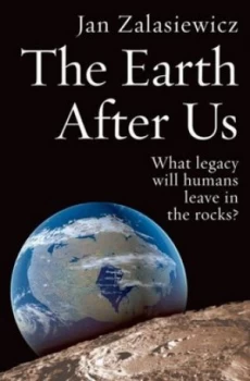 Image of The Earth After Us by Jan Zalasiewicz Book