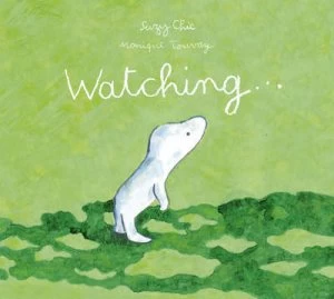 Image of Watching by Chic Suzy and Monique Touvay and Sarah Adams Hardback
