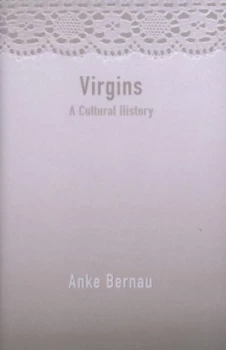 Image of Virgins by Anke Bernau Hardback