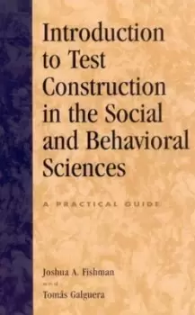 Image of Introduction to test construction in the social and behavioral sciences by Joshua A. Fishman