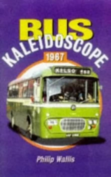 Image of Bus Kaleidoscope 1967 by Philip Wallis Hardback