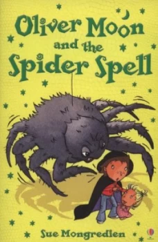 Image of Oliver Moon and the Spider Spell by Sue Mongredien and Jan Mccafferty Paperback