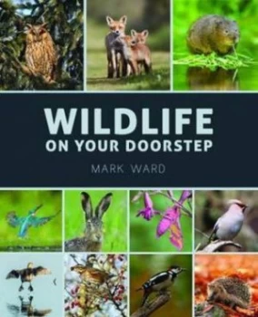 Image of Wildlife on Your Doorstep by Mark Ward Paperback