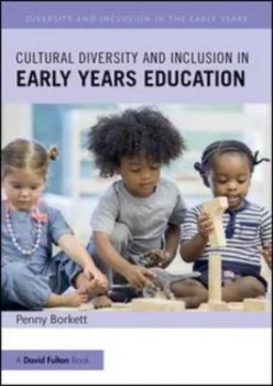 Image of Cultural Diversity and Inclusion in Early Years Education by Penny Borkett Book