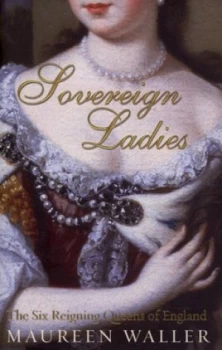 Image of Sovereign Ladies by Maureen Waller Hardback