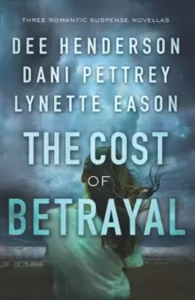 Image of The Cost of Betrayal - Three Romantic Suspense Novellas
