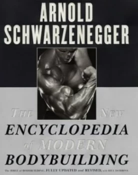 Image of The New Encyclopedia of Modern Bodybuilding by Arnold Schwarzenegger Paperback