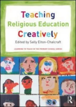 Image of Teaching Religious Education Creatively by Sally Elton-Chalcraft Paperback
