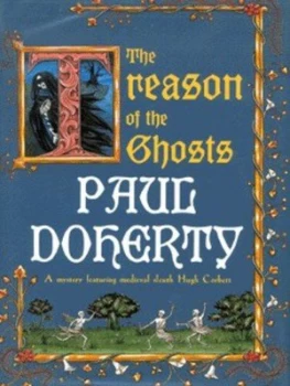 Image of The Treason of the Ghosts by Paul Doherty Hardback