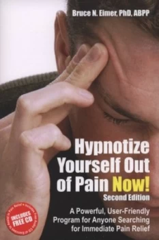 Image of Hypnotize Yourself Out of Pain Now by Bruce N Eimer Book