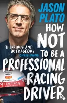Image of How Not to Be a Professional Racing Driver