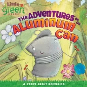 Image of adventures of an aluminum can a story about recycling