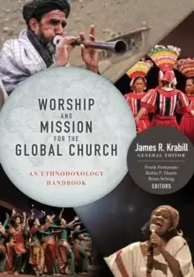 Image of Worship and Mission for the Global Church : An Ethnodoxolgy Handbook