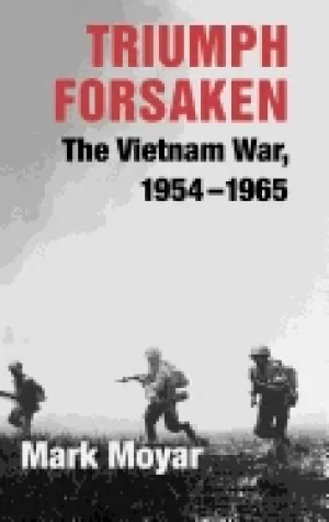 Image of triumph forsaken the vietnam war 1954 1965