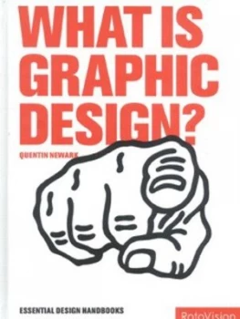 Image of What Is Graphic Design by Quentin Newark Paperback