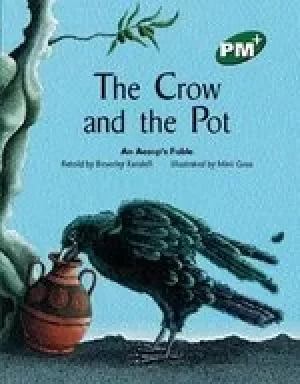 Image of PM Green: The Crow and the Pot (PM Plus Storybooks) Level 13