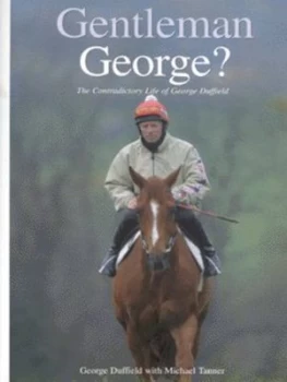 Image of Gentleman George by George Duffield and Michael Tanner Hardback