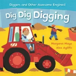 Image of Awesome Engines: Dig Dig Digging Padded Board Book by Margaret Mayo