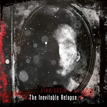 Image of Fix8:Sed8 - The Inevitable Collapse CD