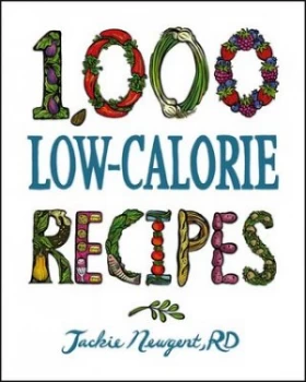 Image of 1 000 Low-Calorie Recipes by Jackie Newgent Hardback