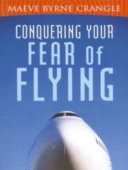 Image of Conquering Your Fear of Flying by Maeve Byrne Crangle Book