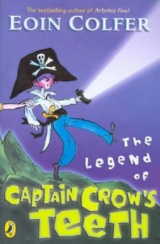 Image of The Legend of Captain Crows Teeth by Eoin Colfer Hardback