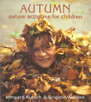 Image of Autumn Nature Activities for Children by Irmgard Kutsch Paperback