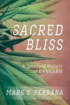 Image of Sacred Bliss by Mark S. Ferrara Hardback