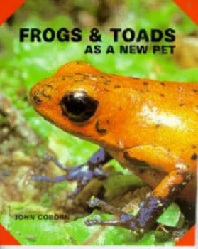 Image of Frogs and Toads As a New Pet by John Coborn Book