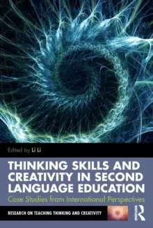 Image of Thinking Skills and Creativity in Second Language Education : Case Studies from International Perspectives
