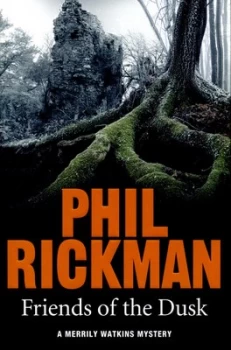 Image of Friends of the Dusk by Phil Rickman Hardback