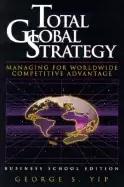 Image of total global strategy managing for world wide competitive advantage