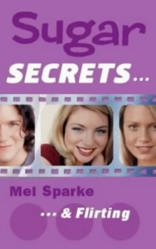 Image of Sugar Secrets and Flirting by Mel Sparke Book