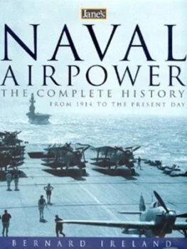 Image of Janes Naval Airpower by Bernard Ireland Hardback