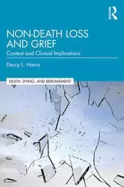 Image of Non-Death Loss and Grief Context and Clinical Implications