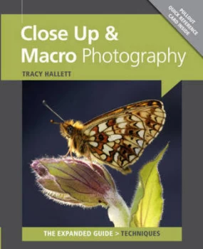Image of Close-Up and Macro Photography by Tracy Hallett Book