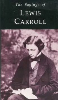 Image of The Sayings of Lewis Carroll by Carroll Lewis Paperback