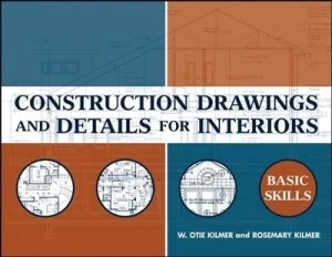 Image of Construction Drawings and Details for Interiors by W. Otie Kilmer Paperback