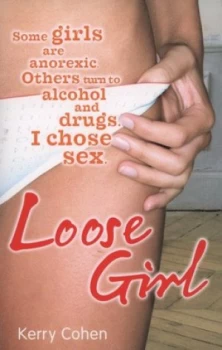 Image of Loose Girl by Kerry Cohen Paperback