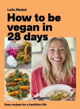 Image of How to be vegan in 28 days - Laila Mads - Hardback - Used