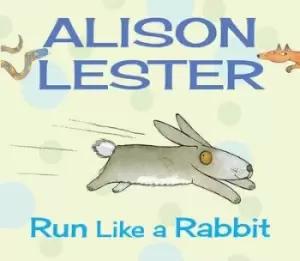 Image of Run Like a Rabbit by Alison Lester