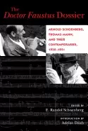 Image of doctor faustus dossier arnold schoenberg thomas mann and their